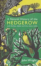 A Natural History of the Hedgerow by John Wright